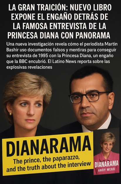 La Gran Traición: Nuevo Libro Expone el Engaño Detrás de la Famosa Entrevista de la Princesa Diana con Panorama
